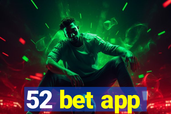 52 bet app